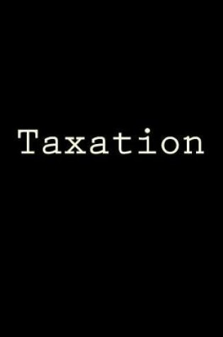 Cover of Taxation