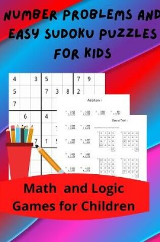 Cover of Number Problems and Easy Sudoku Puzzles for Kids