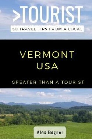 Cover of Greater Than a Tourist-Vermont USA