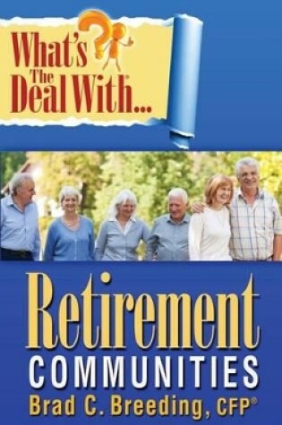 Cover of What's the Deal with Retirement Communities?