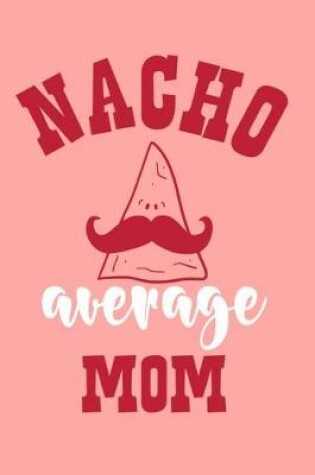 Cover of Nacho Average Mom