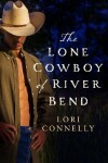 Book cover for The Lone Cowboy of River Bend