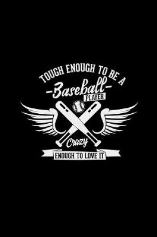 Cover of Tough enough to be a baseball player