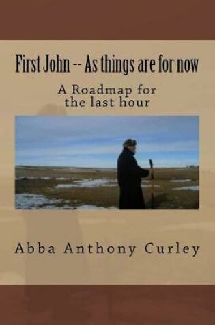 Cover of First John -- As Things Are for Now