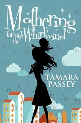Cover of Mothering through the Whirlwind