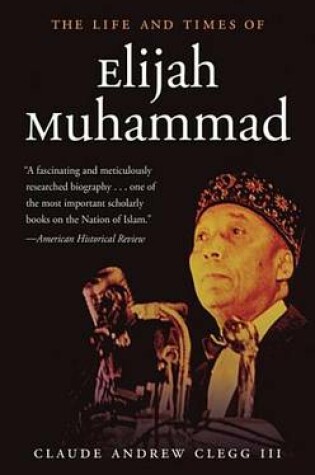 Cover of The Life and Times of Elijah Muhammad