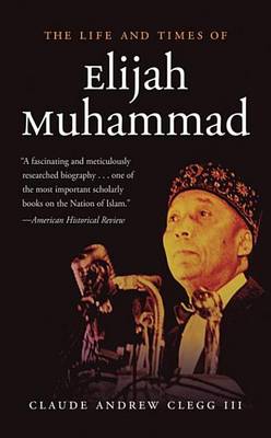 Book cover for The Life and Times of Elijah Muhammad