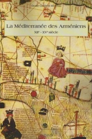 Cover of La Mediterranee Des Armeniens