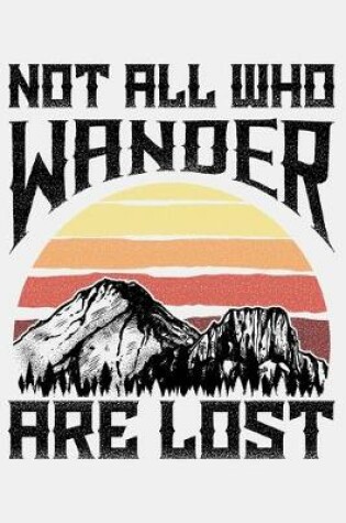 Cover of Not All Those Who Wander Are Lost