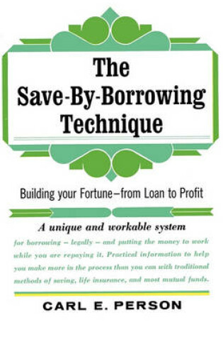 Cover of The Save-By-Borrowing Technique