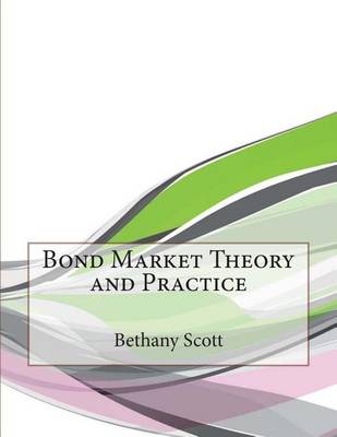 Book cover for Bond Market Theory and Practice