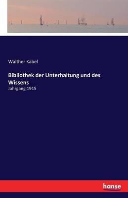 Book cover for Bibliothek der Unterhaltung und des Wissens