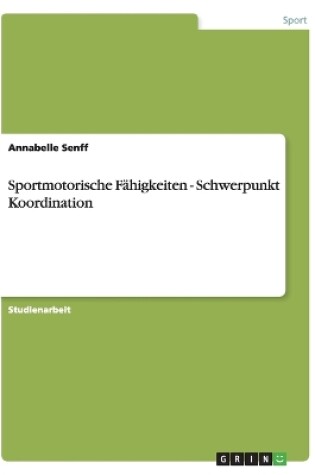 Cover of Sportmotorische Fahigkeiten - Schwerpunkt Koordination