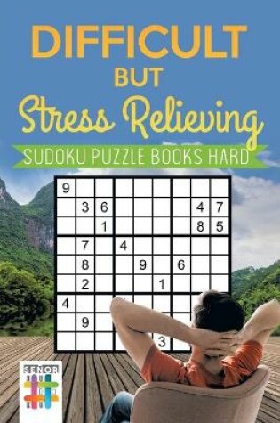 Cover of Difficult but Stress Relieving Sudoku Puzzle Books Hard