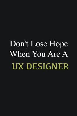 Book cover for Don't lose hope when you are a UX Designer