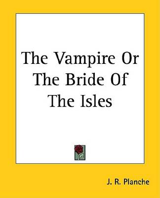 Book cover for The Vampire or the Bride of the Isles