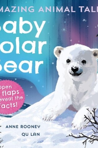 Cover of Amazing Animal Tales: Baby Polar Bear