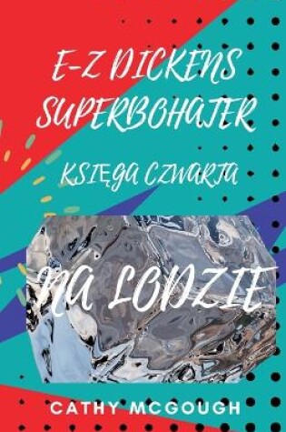 Cover of E-Z Dickens Superbohater KsiĘga Czwarta
