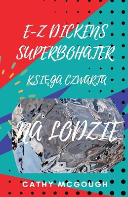 Cover of E-Z Dickens Superbohater KsiĘga Czwarta Polish Edition