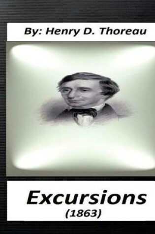 Cover of Excursions (1863) by Henry D. Thoreau (Original Classics)