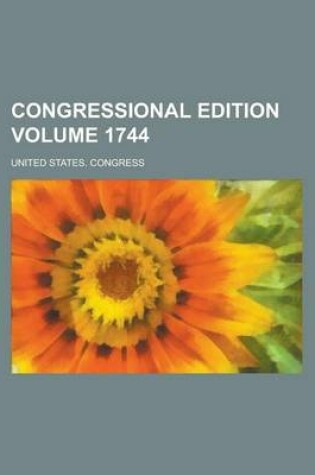 Cover of Congressional Edition Volume 1744