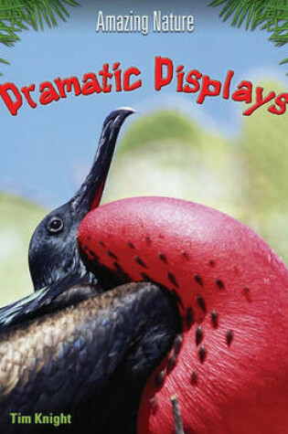 Cover of Amazing Nature: Dramatic Displays