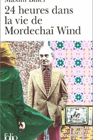 Cover of 24 heyres dans la vie de Mordechai Wind