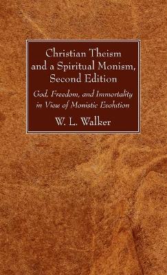 Book cover for Christian Theism and a Spiritual Monism, Second Edition