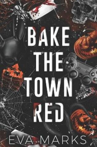 Cover of Bake the Town Red