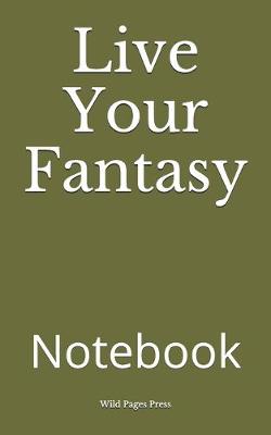 Book cover for Live Your Fantasy