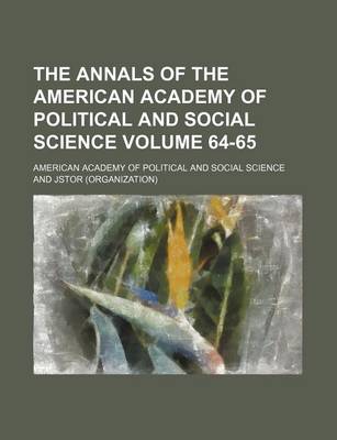 Book cover for The Annals of the American Academy of Political and Social Science Volume 64-65