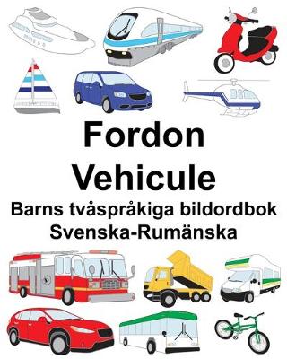 Book cover for Svenska-Rumänska Fordon/Vehicule Barns tvåspråkiga bildordbok