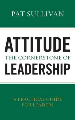 Book cover for Attitude - The Cornerstone of Leadership