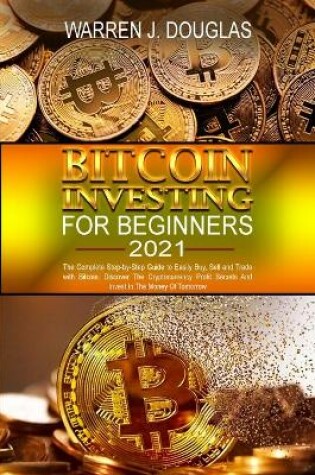 Cover of Bitcoin Investing For Beginners 2021