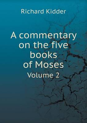 Book cover for A commentary on the five books of Moses Volume 2