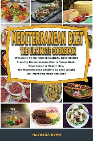 Cover of Mediterranean Diet the Ultimate Cookbook