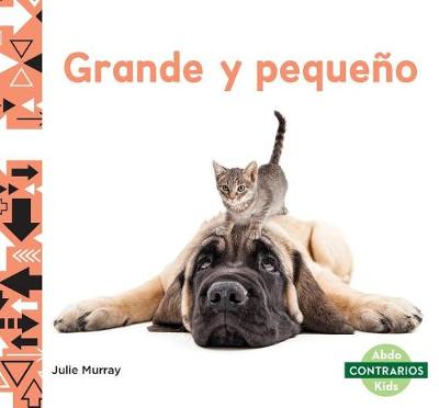 Book cover for Grande Y Pequeño (Big and Small)