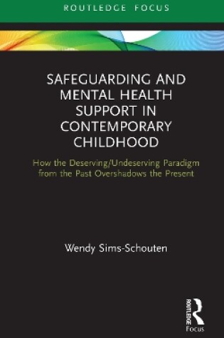 Cover of Safeguarding and Mental Health Support in Contemporary Childhood