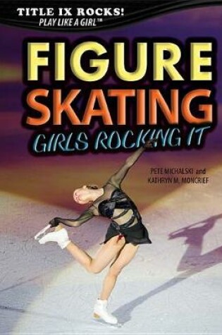 Cover of Figure Skating: Girls Rocking It