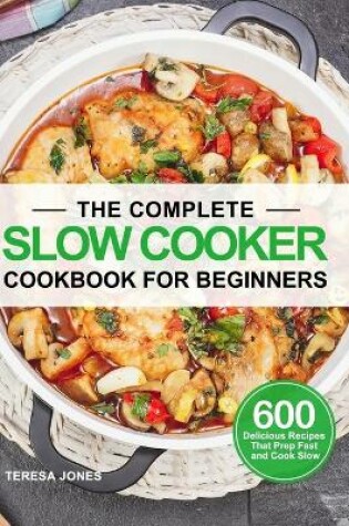 Cover of The Complete Slow Cooker Cookbook for Beginners
