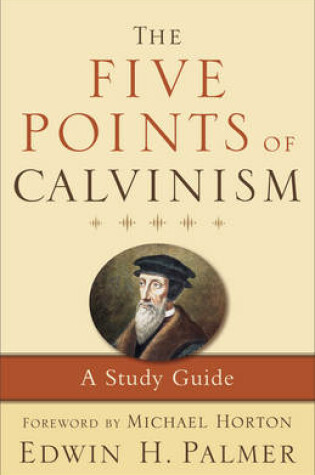 Cover of The Five Points of Calvinism