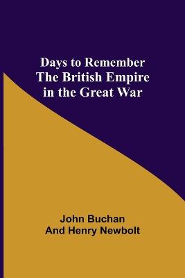 Book cover for Days to Remember The British Empire in the Great War