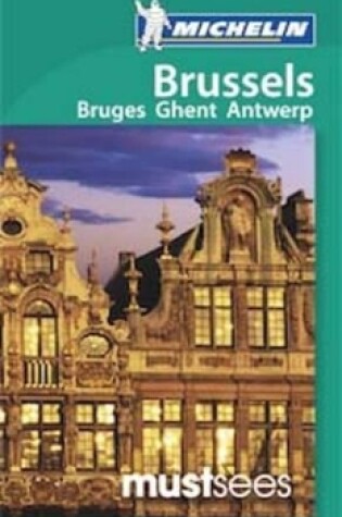 Cover of Must Sees Brussels, Bruges, Ghent & Antwerp