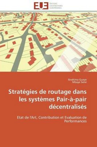 Cover of Strat gies de Routage Dans Les Syst mes Pair- -Pair D centralis s