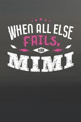 Book cover for When All Else Fails Ask Mimi