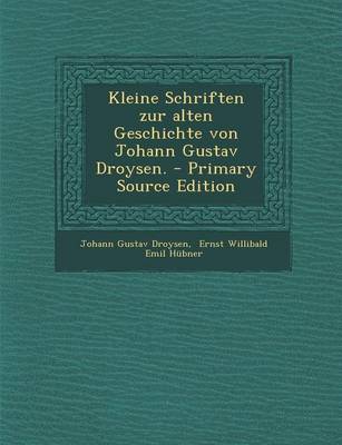 Book cover for Kleine Schriften Zur Alten Geschichte Von Johann Gustav Droysen. - Primary Source Edition