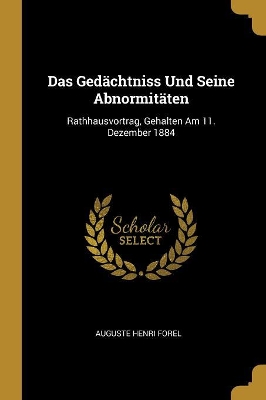 Book cover for Das Gedächtniss Und Seine Abnormitäten