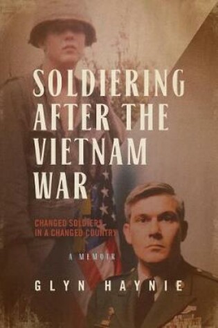 Cover of Soldiering After the Vietnam War