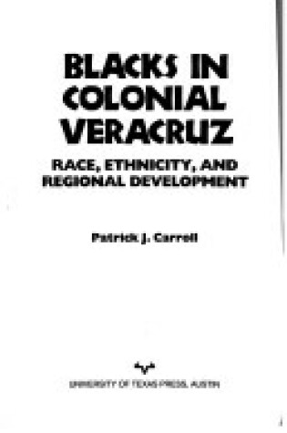 Cover of Blacks in Colonial Veracruz