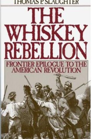 Cover of The Whiskey Rebellion